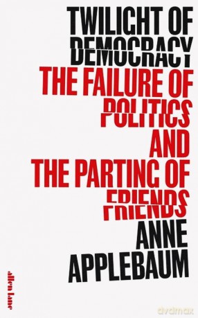 Twilight of Democracy - Anne Applebaum [KSIĄŻKA]