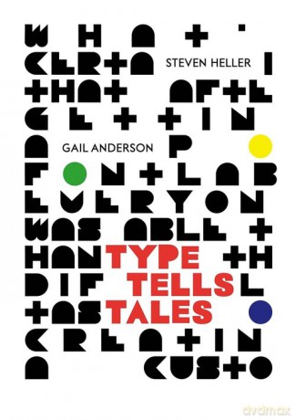 Type Tells Tales - Steven Heller, Gail Anderson [KSIĄŻKA]