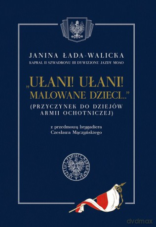Ułani ułani malowane dzieci - Janina Łada-Walicka [KSIĄŻKA]