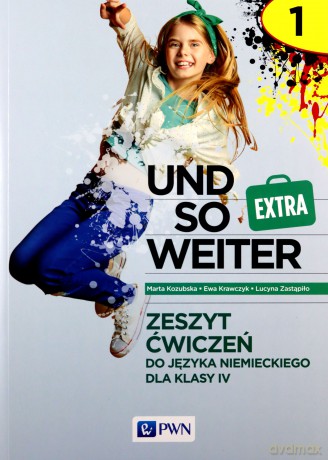 und so weiter Extra 1 Zeszyt ćwiczeń do języka niemieckiego dla klasy 4 - Marta Kozubska, Ewa Krawczyk [KSIĄŻKA]