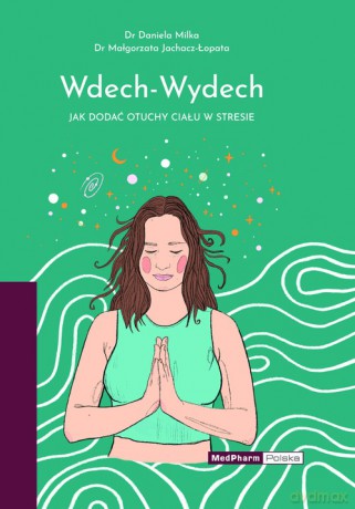 Wdech - Wydech - Daniela Milka, Małgorzata Jachacz-Łopata [KSIĄŻKA]