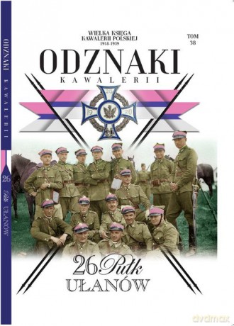 Wielka Księga Kawalerii Polskiej Odznaki Kawalerii (Tom 38) [KSIĄŻKA]