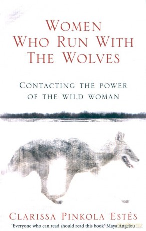 Women Who Run With The Wolves - Clarissa Pinkola Estes [KSIĄŻKA]