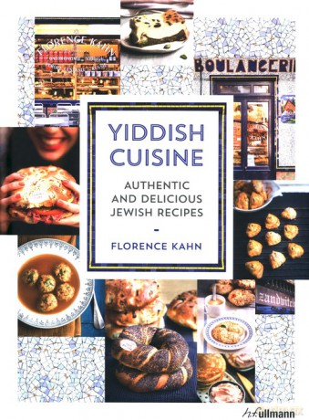 Yiddish Cuisine: Authentic and Delicious Jewish Recipes - Florence Kahn [KSIĄŻKA]