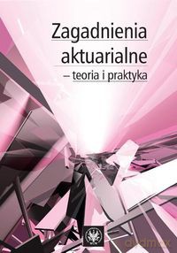 Zagadnienia aktuarialne - teoria i praktyka - Wojciech Otto [KSIĄŻKA]
