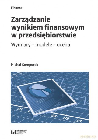 Zarządzanie wynikiem finansowym w przedsiębiorstwie - Michał Comporek [KSIĄŻKA]