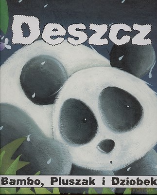 Bambo Pluszak i Dziobek Deszcz (twarda) [KSIĄŻKA]
