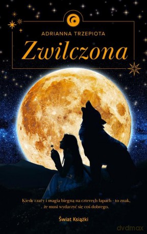 Zwilczona - Adrianna Trzepiota [KSIĄŻKA]