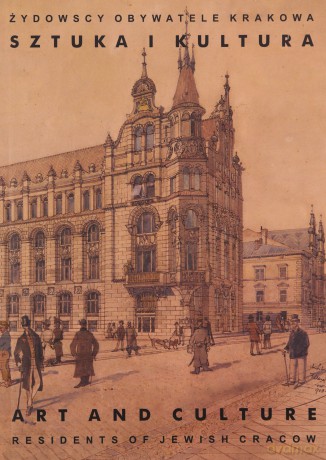 Żydowscy obywatele Krakowa (Tom 2) Sztuka i kultura [KSIĄŻKA]