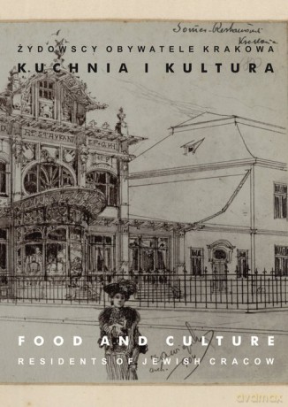 Żydowscy obywatele Krakowa (Tom 3) Kuchnia i kultura [KSIĄŻKA]