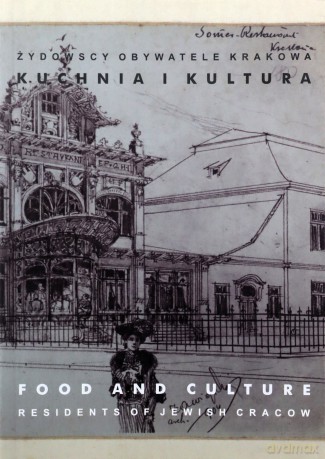 Żydowscy obywatele Krakowa (Tom 3) Kuchnia i kultura [KSIĄŻKA]
