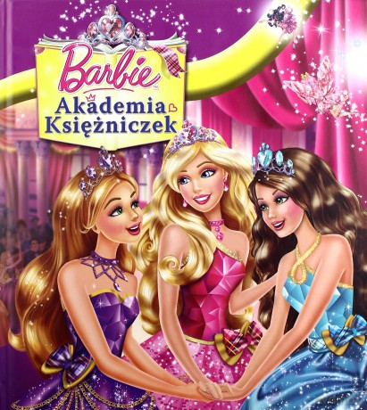 Barbie Akademia Księżniczek (twarda) [KSIĄŻKA]
