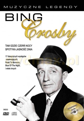 Muzyczne legendy: Bing Crosby. Tam gdzie czerń nocy spotyka jasność dnia [DVD]+[CD]