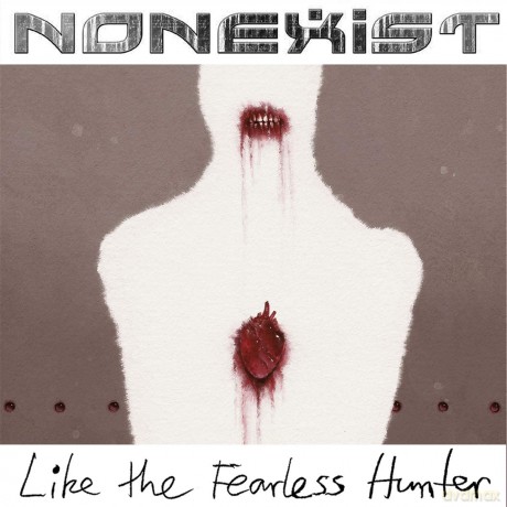 Nonexist: Like The Fearless Hunter [Winyl]