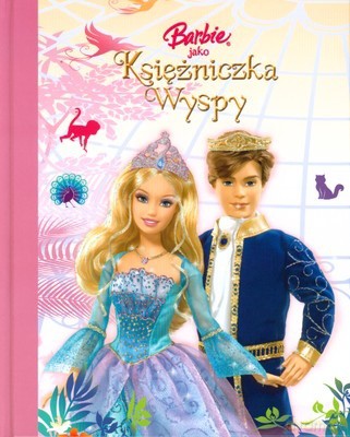 Barbie Jako Księżniczka Wyspy (twarda) [KSIĄŻKA]