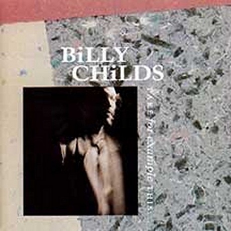 Billy Childs: Take For Example This..... [DVD]