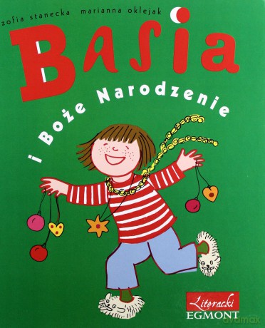 Basia i Boże Narodzenie (twarda) - Zofia Stanecka, Marianna Oklejak [KSIĄŻKA]
