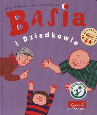 Basia i Dziadkowie (twarda) - Zofia Stanecka, Marianna Oklejak [KSIĄŻKA]
