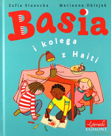 Basia i Kolega z Haiti (twarda) - Zofia Stanecka, Marianna Oklejak [KSIĄŻKA]