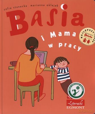 Basia i Mama w Pracy (twarda) - Zofia Stanecka, Marianna Oklejak [KSIĄŻKA]