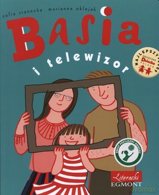 Basia i Telewizor (twarda) - Zofia Stanecka, Marianna Oklejak [KSIĄŻKA]