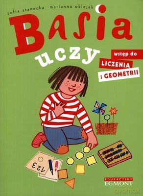 Basia Uczy Wstęp Do Liczenia i Geometrii - Zofia Stanecka, Marianna Oklejak [KSIĄŻKA]