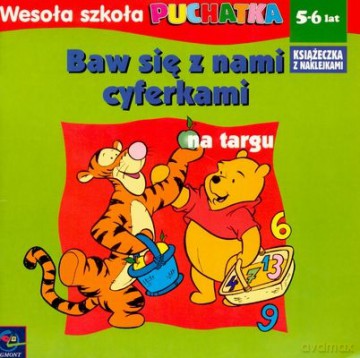 Baw Się z Nami Cyferkami Na Targu Wesoła Szkoła Puchatka [KSIĄŻKA]