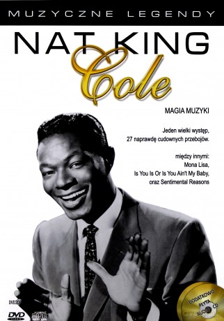 Muzyczne legendy: Nat King Cole. Magia muzyki [DVD]+[CD]