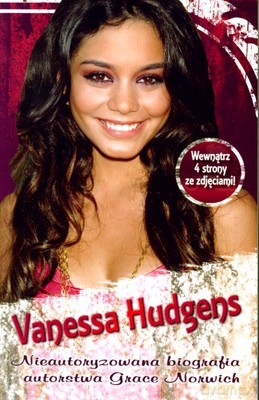 Biografia Hsm Vanessa Hudgens - Praca Zbiorowa [KSIĄŻKA]