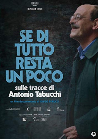 Se di tutto resta un poco: Sulle tracce di Antonio Tabucchi [DVD]
