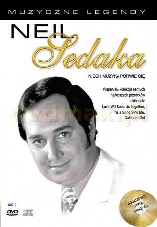 Muzyczne legendy: Neil Sedaka. Niech muzyka porwie cię [DVD]+[CD]