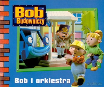 Bob Budowniczy Bob i Orkiestra [KSIĄŻKA]