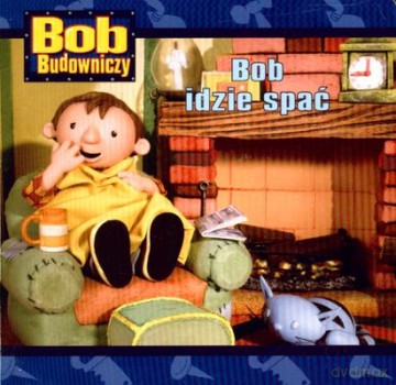 Bob Budowniczy Bob Idzie Spać (twarda) [KSIĄŻKA]