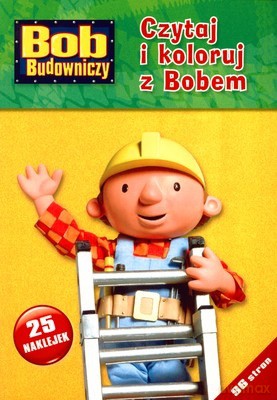 Bob Budowniczy Czytaj i Koloruj z Bobem [KSIĄŻKA]