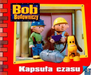 Bob Budowniczy Kapsuła Czasu [KSIĄŻKA]