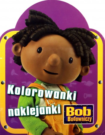 Bob Budowniczy Kolorowanki Naklejanki Fioletowatw [KSIĄŻKA]