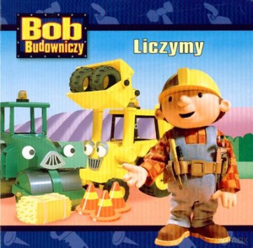 Bob Budowniczy Liczymy (twarda) [KSIĄŻKA]