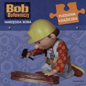 Bob Budowniczy Narzędzia Boba (twarda) [KSIĄŻKA]