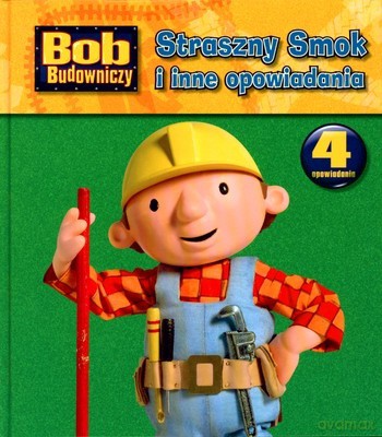 Bob Budowniczy Straszny Smok i Inne Opowiadania (twarda) [KSIĄŻKA]