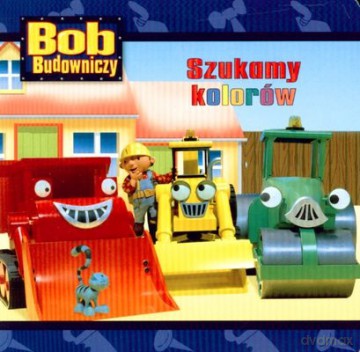 Bob Budowniczy Szukamy Kolorów (twarda) [KSIĄŻKA]