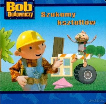 Bob Budowniczy Szukamy Kształtów [KSIĄŻKA]