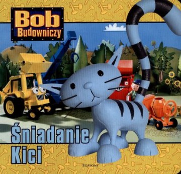 Bob Budowniczy Śniadanie Kici (twarda) - Keith Chapman [KSIĄŻKA]
