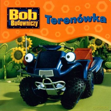Bob Budowniczy Terenówka (twarda) [KSIĄŻKA]