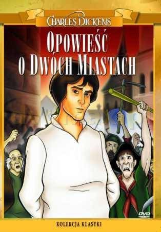 Kolekcja klasyki Charles Dickens: Opowieść o dwóch miastach [DVD]