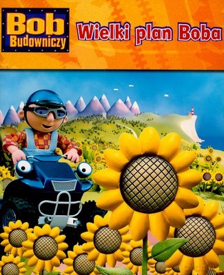 Bob Budowniczy Wielki Plan Boba (twarda) [KSIĄŻKA]
