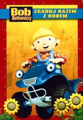 Bob Budowniczy Zgaduj Razem z Bobem [KSIĄŻKA]
