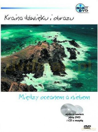 Kraina dźwięku i obrazu: Między oceanem a niebem [DVD]+[CD]