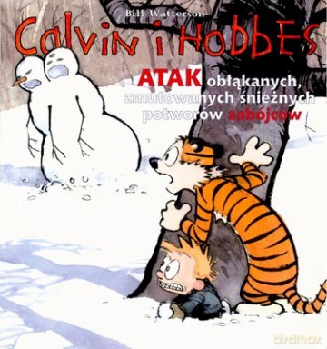 Calvin i Hobbes Atak Obłąkanych Zmutowanych Śnieżnych Potworów Zabójców - Bill Watterson [KSIĄŻKA]