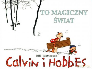 Calvin i Hobbes To Magiczny Świat Tom 9 - Bill Watterson [KSIĄŻKA]