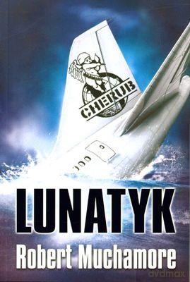 Cherub Lunatyk - Robert Muchamore [KSIĄŻKA]